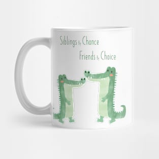 Siblings by Chance, Friends by Choice - Crocodile Siblings Mug